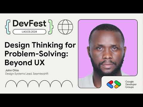 Design Thinking for Problem Solving: Beyond UX by John Ohio — video thumbnail